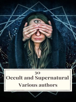 cover image of 30 Occult and Supernatural Masterpieces in One Book